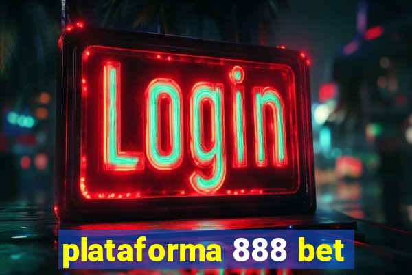 plataforma 888 bet